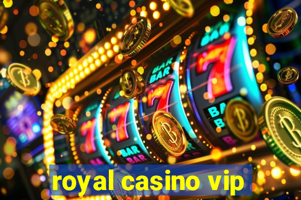 royal casino vip